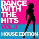 <b>Название: </b>Dance With The Hits Vol.1 (House Edition) (2010), <b>Добавил:<b> санчище<br>